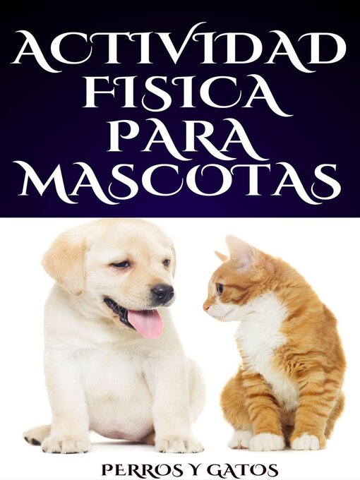 Title details for Actividad Física para Mascotas by eyber angulo duran - Available